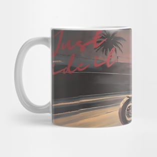 just ride it Mug